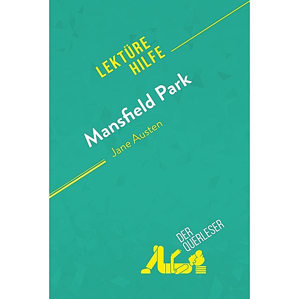 Mansfield Park von Jane Austen (Lektürehilfe), Alice Cattley, derQuerleser