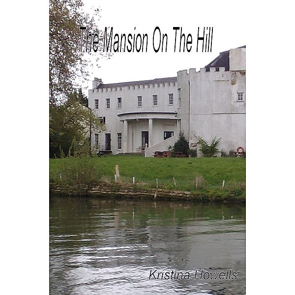 Mansion On The Hill, Kristina Howells