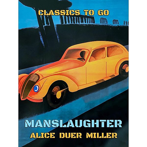 Manslaughter, Alice Duer Miller