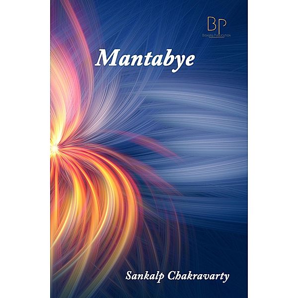 Mantabye, Sankalp Chakravarty