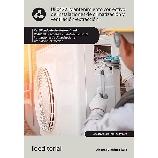 Mantenimiento correctivo de instalaciones de climatización y ventilación-extracción. IMAR0208, Alfonso Jiménez Ruiz