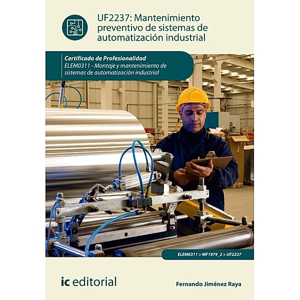 Mantenimiento preventivo de sistemas de automatización industrial. ELEM0311, Fernando Jiménez Raya