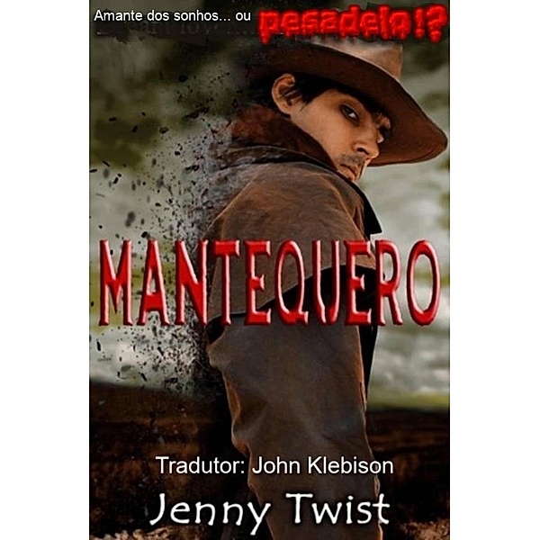 Mantequero, Jenny Twist