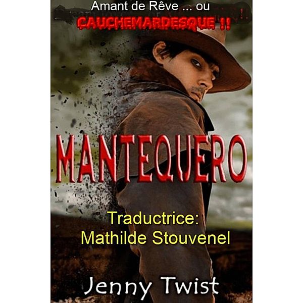 Mantequero (Mantequero Series, #1) / Mantequero Series, Jenny Twist