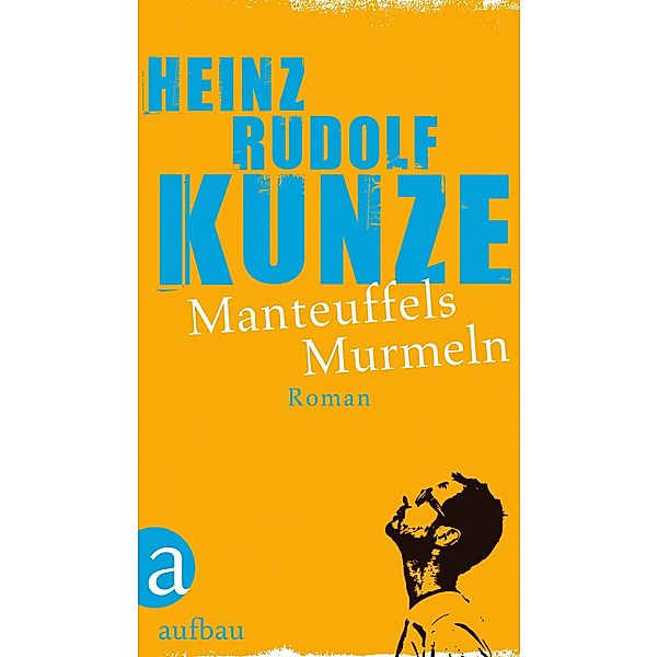Manteuffels Murmeln, Heinz Rudolf Kunze