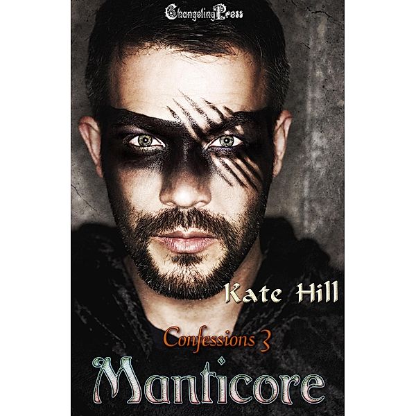 Manticore (Confessions, #3) / Confessions, Kate Hill
