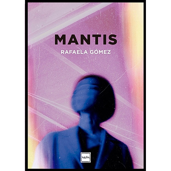 Mantis, Rafaela Gómez