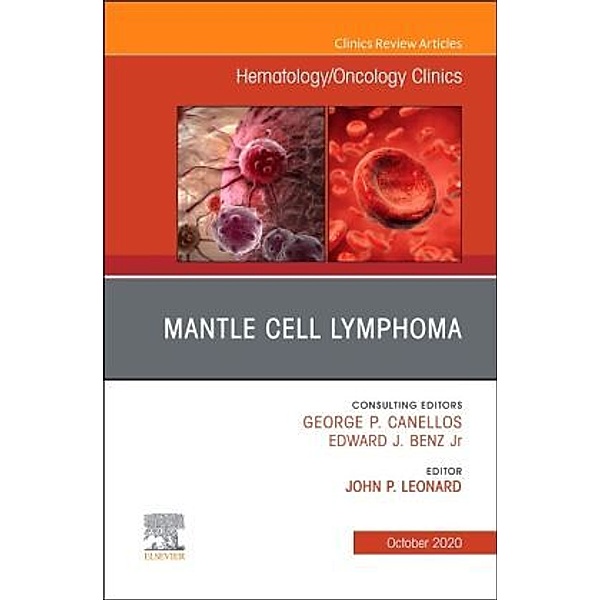 Mantle Cell Lymphoma, An Issue of Hematology/Oncology Clinics of North America