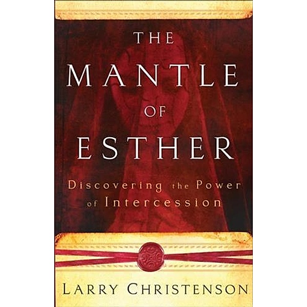 Mantle of Esther, Larry Christenson