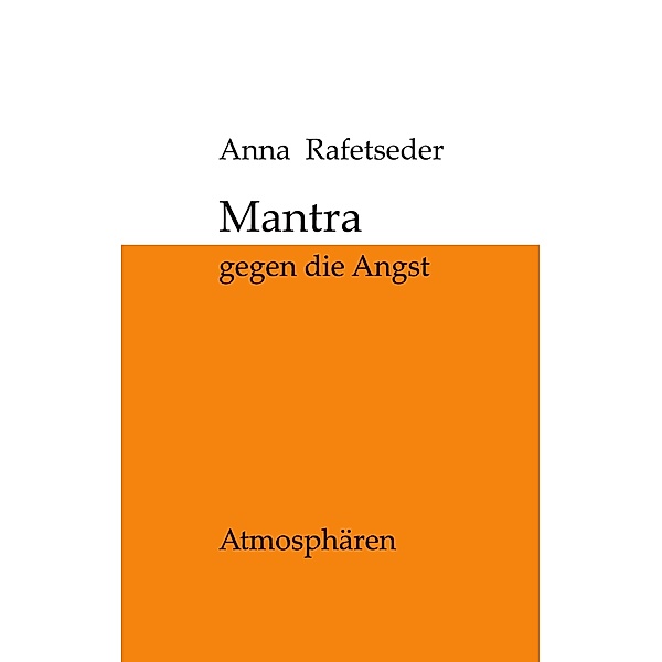 Mantra, Anna Rafetseder