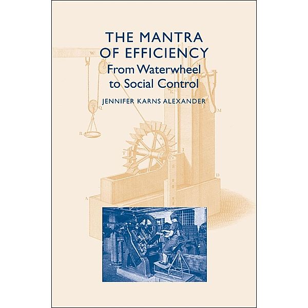 Mantra of Efficiency, Jennifer Karns Alexander