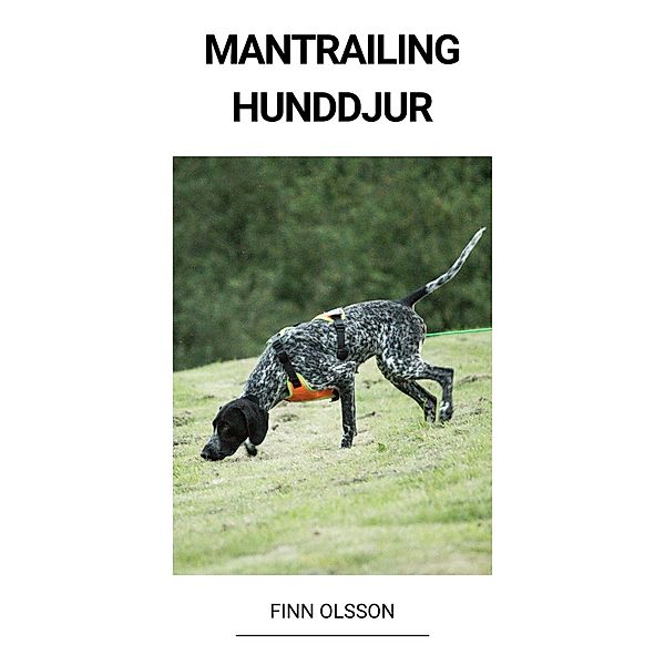 Mantrailing Hunddjur, Finn Olsson