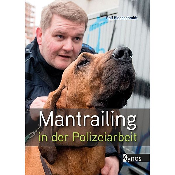 Mantrailing in der Polizeiarbeit, Ralf Blechschmidt