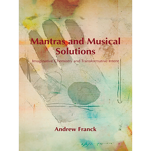 Mantras and Musical Solutions, Andrew Franck