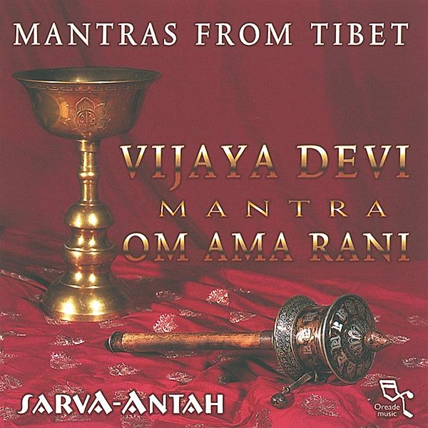 Mantras From Tibet: Vijaya Dev, Sarva-Antah