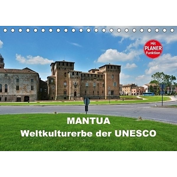 Mantua - Weltkulturerbe der UNESCO (Tischkalender 2017 DIN A5 quer), Thomas Bartruff