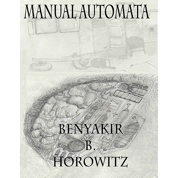 Manual Automata, Benyakir B. Horowitz