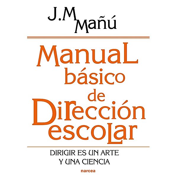 Manual básico de dirección escolar / Educación Hoy Bd.185, José Manuel Noain Mañú