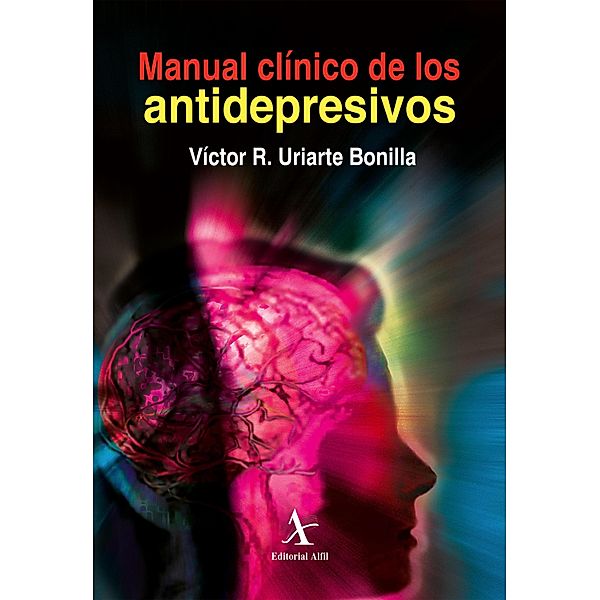 Manual clínico de los antidepresivos, Victor R. Uriarte Bonilla