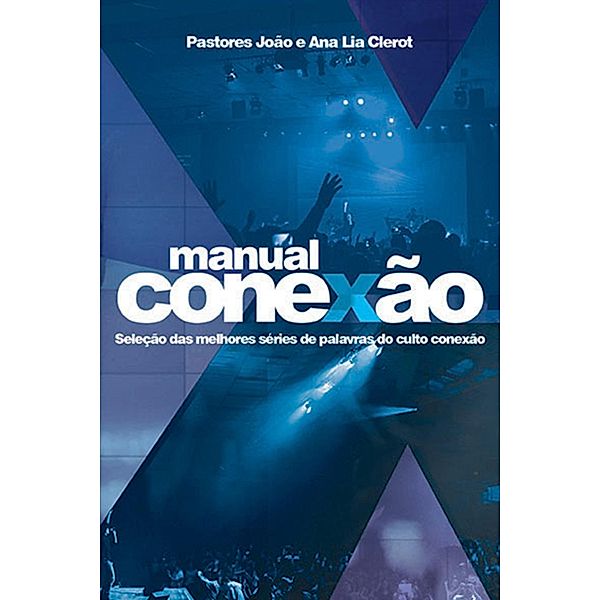 Manual Conexão / Palavras do culto conexão Bd.1, Lia Clerot, João Clerot