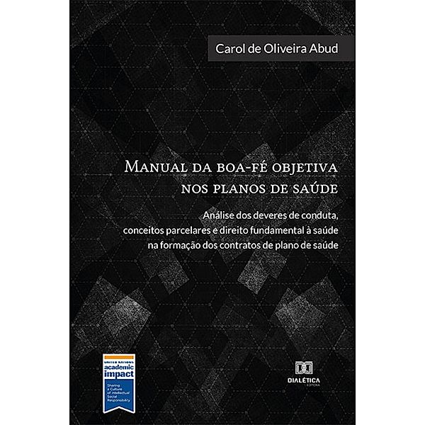 Manual da boa-fé objetiva nos planos de saúde, Carol de Oliveira Abud