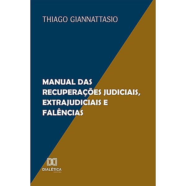 Manual das Recuperações Judiciais, Extrajudiciais e Falências, Thiago Giannattasio