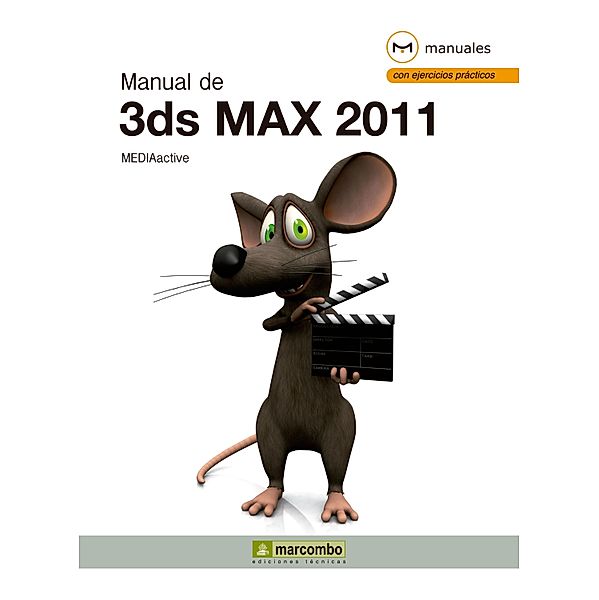 Manual de 3DS Max 2011 / Manuales, MEDIAactive