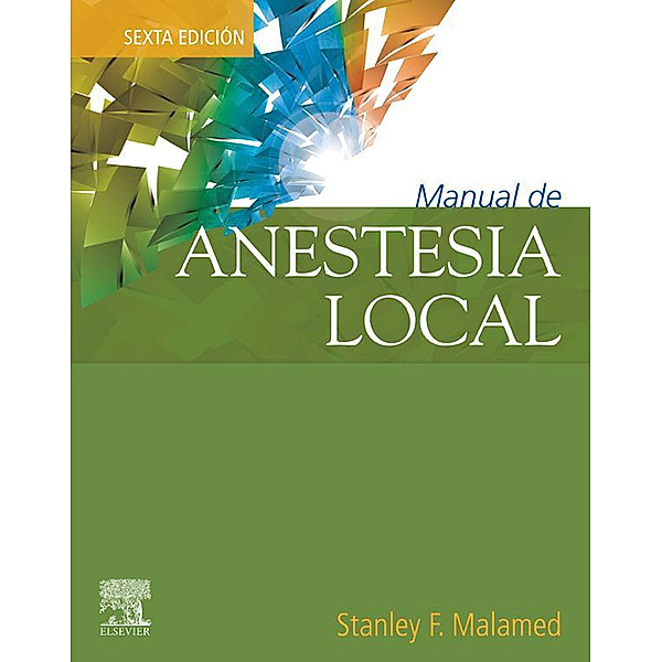 Manual de anestesia local, Stanley F. Malamed