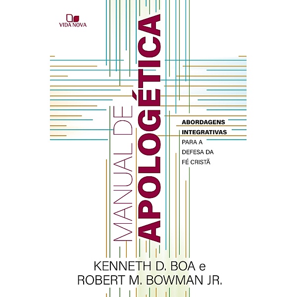 Manual de apologética, Kenneth Boa, Robert Bowman Jr.
