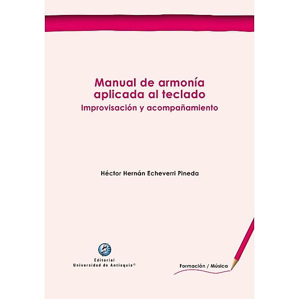 Manual de armonía aplicada al teclado, Héctor Hernán Echeverri Pineda