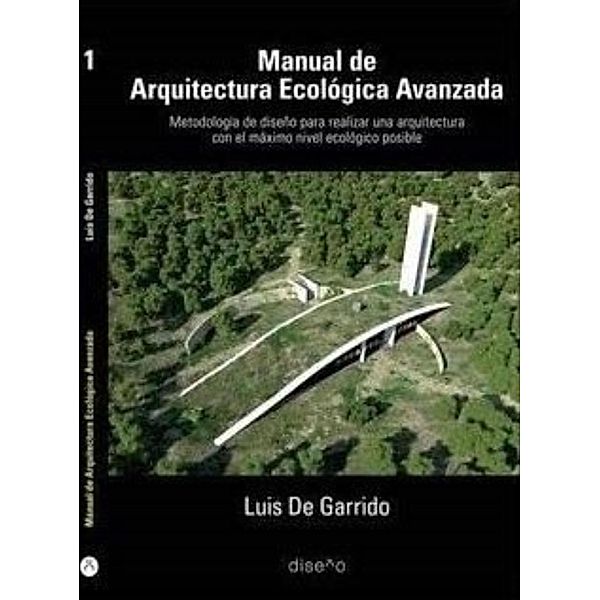 Manual de arquitectura ecológica avanzada, Luis de Garrido
