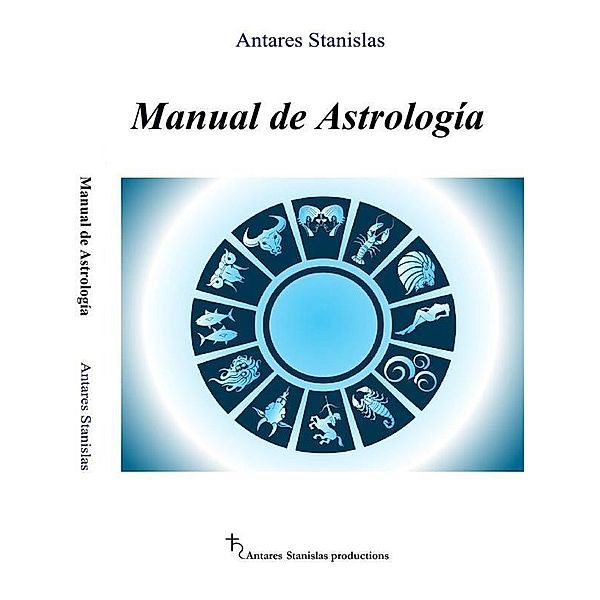 Manual de Astrología, Antares Stanislas