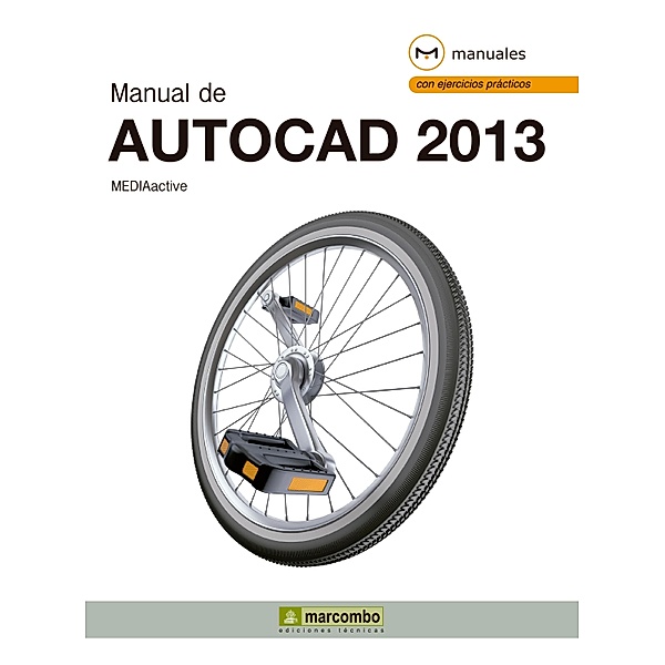 Manual de AutoCAD 2013 / Manuales, MEDIAactive