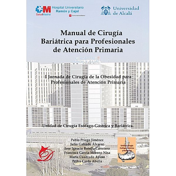 Manual de cirugía bariátrica para profesionales de atención primaria, P. Priego, J. Galindo, I. Botella, F. García-Moreno, M. Cuadrado, P. Carda