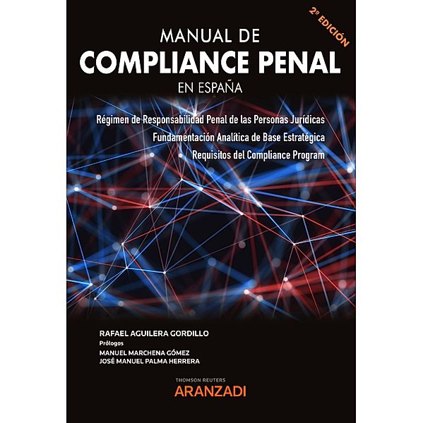 Manual de Compliance Penal en España / Manuales, Rafael Aguilera Gordillo