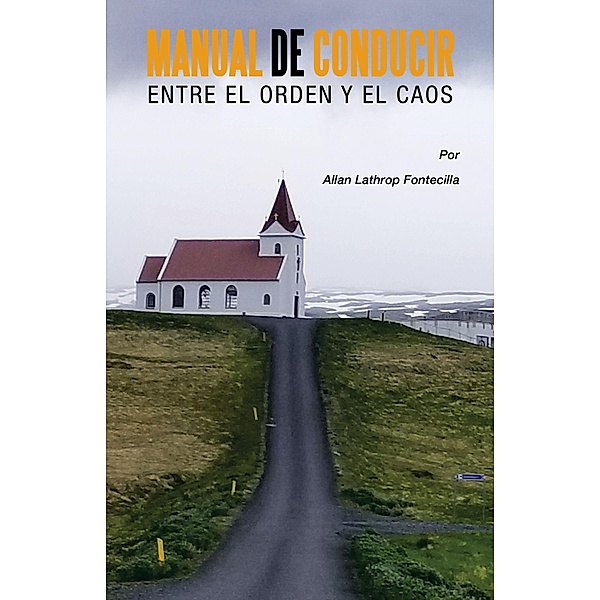 Manual De Conducir  Entre El Orden Y El Caos, Allan Lathrop Fontecilla