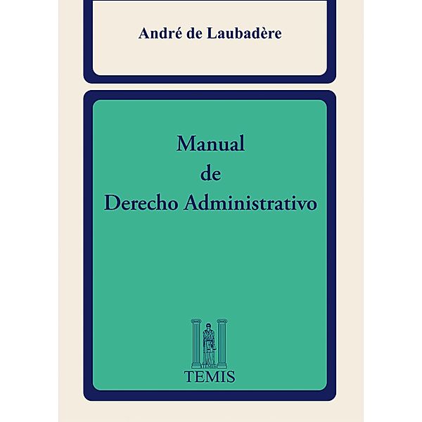 Manual de derecho administrativo, de André Laubadère