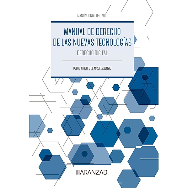 Manual de Derecho de las Nuevas Tecnologías / Manuales, Pedro Alberto de Miguel Asensio