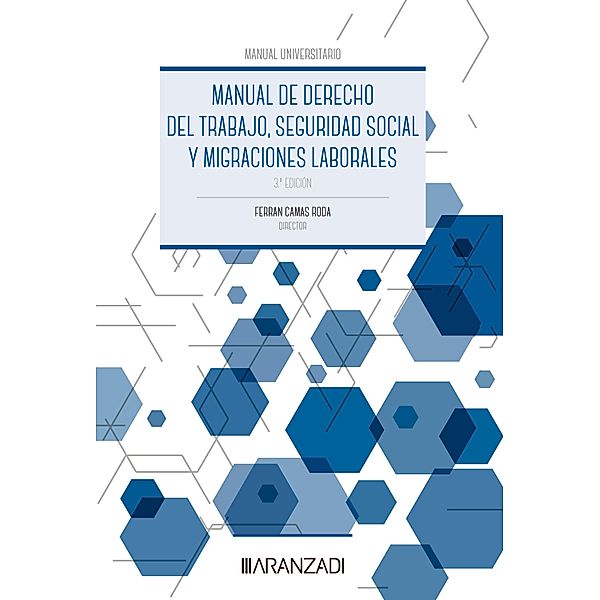 Manual de Derecho del Trabajo, Seguridad Social y  Migraciones laborales / Manuales, Ferrán Camas Roda
