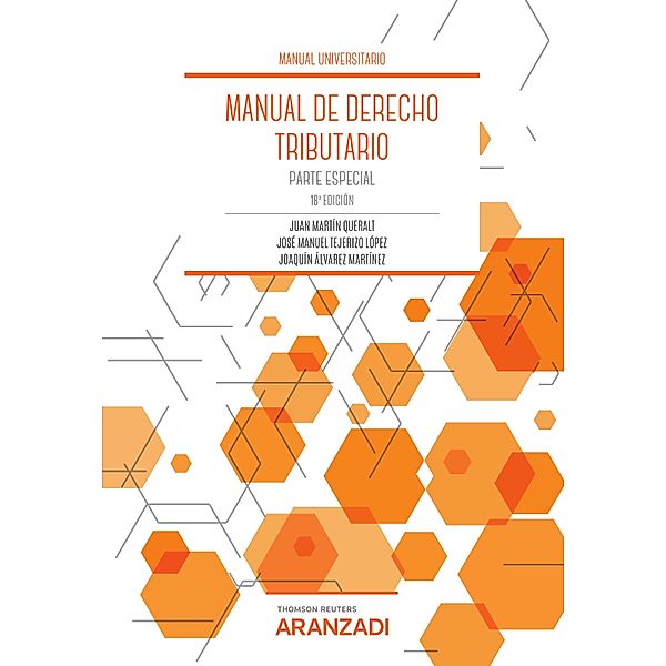 Manual de Derecho Tributario. Parte Especial / Manuales, Joaquín Álvarez Martínez, Juan Martín Queralt, José Manuel Tejerizo López