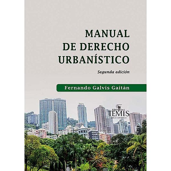 Manual de derecho urbanístico, Fernando Galvis Gaitán