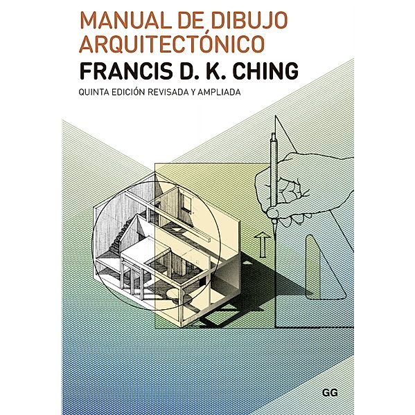 Manual de dibujo arquitectónico, Francis D. K. Ching