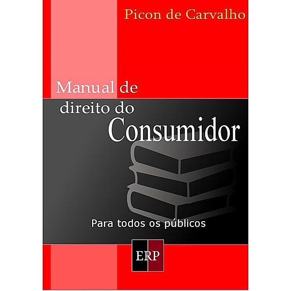 Manual de Direito do Consumidor, Rodrigo Cesar Picon de Carvalho