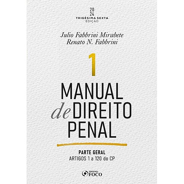 Manual de Direito Penal / Manual de Direito Penal Bd.1, Julio Fabbrini Mirabete, Renato Fabbrini