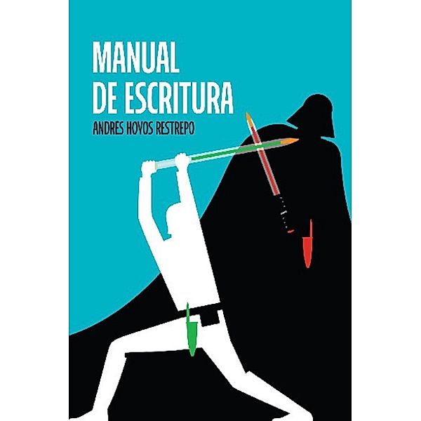 Manual de escritura, Andrés Hoyos Restrepo