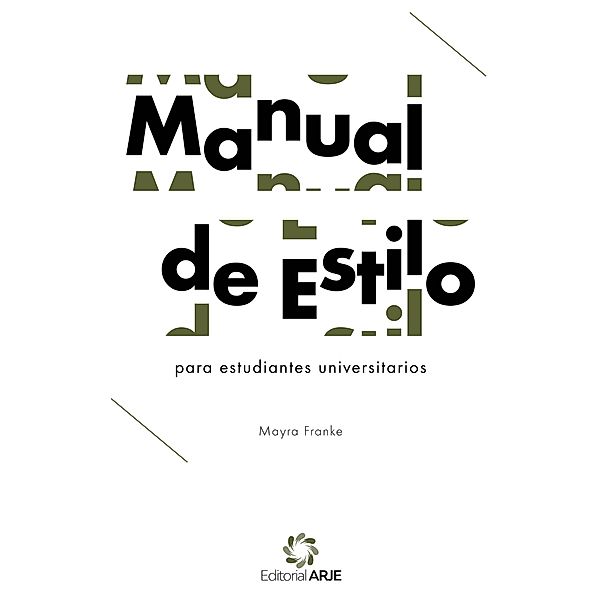 Manual de estilo para estudiantes universitarios, Mayra Franke