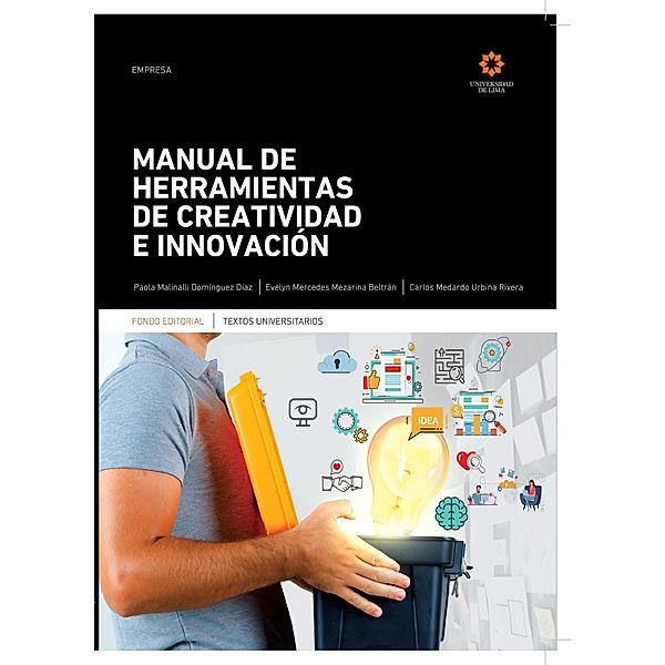 Manual de herramientas de creatividad e innovación, Paola Domínguez Díaz, Evelyn Mezarina Beltrán, Carlos Urbina Rivera
