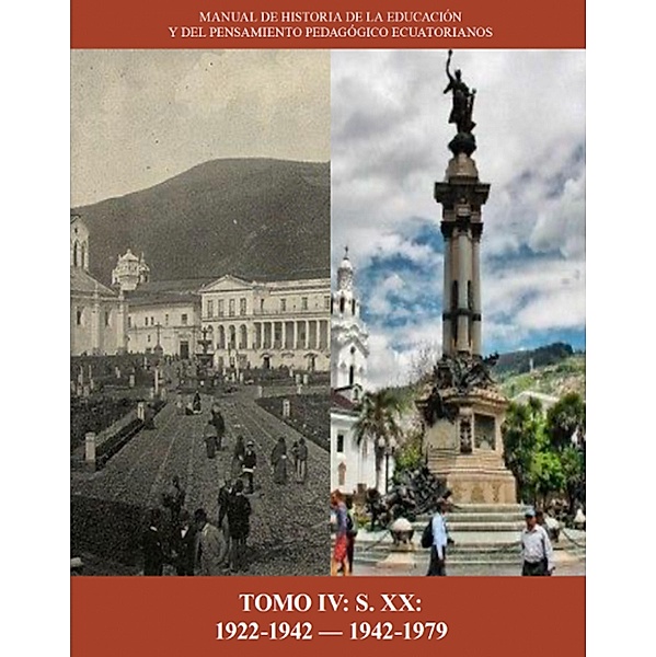Manual de Historia de la Educación y del pensamiento Pedagógico Ecuatorianos. Tomo 4, Carlos Paladines Escudero