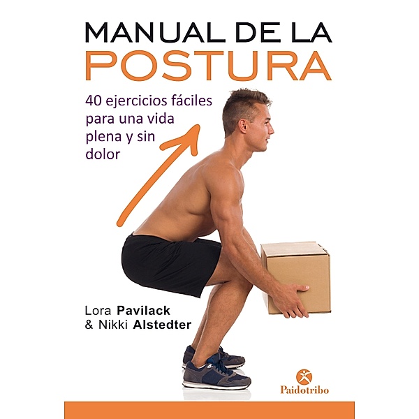 Manual de la postura / Salud, Lora Pavilack, Nikki Alstedter