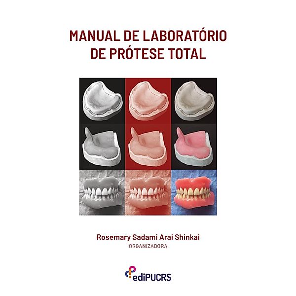 Manual de laboratório de prótese total, Rosemary Sadami Arai Shinkai
